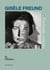 Gisèle Freund : Portraits croisés