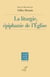 La liturgie, épiphanie de l'Église