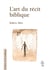 L'art du récit biblique