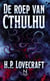 De roep van Cthulhu : Een kosmisch horrorverhaal over verboden kennis en oeroude machten