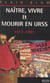 Naître, vivre et mourir en URSS - 1917-1991