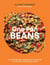 One Pan Beans - Creative Recipes Using Beans, Chickpeas and Lentils for Everyday Meals