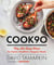 Cook90 - The 30-Day Plan for Faster, Healthier, Happier Meals