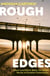 Rough Edges - Where Land Meets Water, the Untold Stories of Coastline Communities