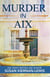 Murder in Aix - The Maggie Newberry Mysteries, #5