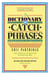 Dictionary of Catch Phrases