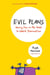 Evil Plans - Having Fun on the Road to World Domination