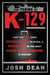 The Taking of K-129 - How the CIA Used Howard Hughes to Steal a Russian Sub in the Most Daring Covert Operation in History