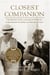 Closest Companion - The Unknown Story of the Intimate Friendship Between Franklin Roosevelt and Margaret Suckley