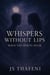 Whispers Without Lips: When the Spirits Speak