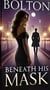 Beneath His Mask