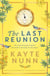 The Last Reunion - The thrilling and achingly romantic historical novel from the international bestselling author