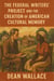 The Federal Writers' Project and the Creation of American Cultural Memory