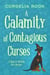 A Calamity of Contagious Curses - A Wags to Witches Cozy Mystery, #2