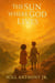 The Sun Where God Lives