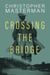 Crossing the Bridge