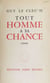 Tout homme a sa chance