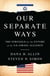 Our Separate Ways - The Struggle for the Future of the U.S.–Israel Alliance