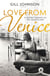 Love From Venice - A golden summer on the Grand Canal
