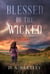 Blessed Be the Wicked - An Abish Taylor Mystery