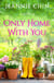 Only Home with You