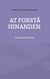 At forstå hinanden - Digte om relationer