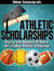 Athletic Scholarships:  (Step By Step Blueprint of How to Get a College Athletic Scholarship)