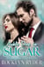 Ankle Deep in Sugar - Taste of Sugar, #2