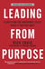 Leading from Purpose - Clarity and confidence to act when it matters