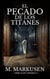 El Pecado de los Titanes - Alan y Amanda, #3
