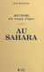 Souvenirs d'un Français d'Algérie (4). Au Sahara