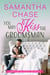 You May Kiss the Groomsman - Meet Me at the Altar, #3