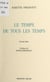Le temps de tous les temps - Poème libre