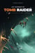 Les Légendes de Tomb Raider - Sur la piste d’une icône