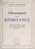 Chroniques de la résistance - Suivi de Études pour une nouvelle Révolution française par les groupes de l'O.C.M.