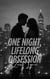 One Night, Lifelong Obsession