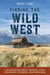 Finding the Wild West: The Mountain West - Nevada, Utah, Colorado, Wyoming, and Montana