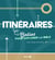Itinéraires - Balises pour explorer la Bible
