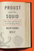 Proust and the Squid - The Story and Science of the Reading Brain