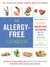 The Allergy-Free Cookbook - More than 150 Delicious Recipes for a Happy and Healthy Diet