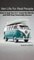 Van Life for Real People – How to Quit the 9-5, Travel the World, and Still Stay Financially Secure