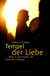 Tempel der Liebe: Reise in das Zeitalter der sinnlichen Erfüllung