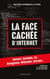 La face cachée d'internet : hackers, dark net...