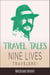 Travel Tales: Nine Lives Travelers - True Travel Tales