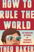 How to Rule the World - An Education in Power at Stanford University