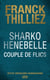 Sharko / Henebelle, Couple de flics - Petite anthologie biographique