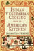 Indian Vegetarian Cooking from an American Kitchen - A Cookbook