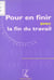 Pour en finir avec la fin du travail