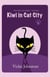 Kiwi in Cat City - Kiwi (the magical cat), #1