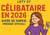 Célibataire en 2026 - Guide de Survie (presque officiel)